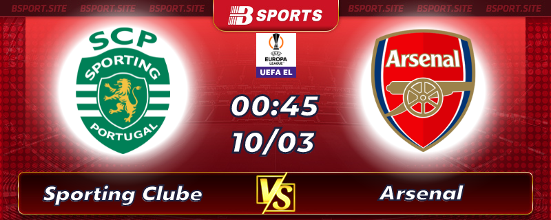 Soi kèo tỷ số Sporting Clube vs Arsenal vào lúc 00h45 ngày 10/03/2023 Soi kèo tỷ số Sporting Clube vs Arsenal vào lúc 00h45 ngày 10/03/2023