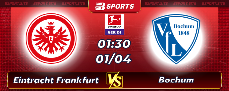 Soi kèo tỷ số Eintracht Frankfurt vs Bochum vào lúc 01h30 ngày 01/04/2023 Soi kèo tỷ số Eintracht Frankfurt vs Bochum vào lúc 01h30 ngày 01/04/2023