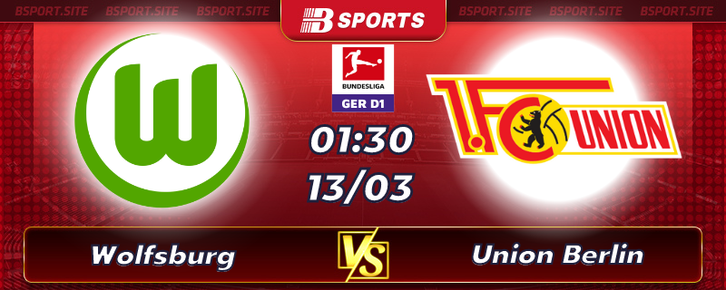Soi kèo tỷ số Wolfsburg vs Union Berlin vào lúc 01h30 ngày 13/03/2023 Soi kèo tỷ số Wolfsburg vs Union Berlin vào lúc 01h30 ngày 13/03/2023