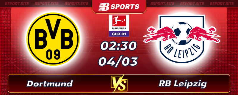 Soi kèo tỷ số Dortmund vs RB Leipzig vào lúc 02h30 ngày 04/03/2023 Soi kèo tỷ số Dortmund vs RB Leipzig vào lúc 02h30 ngày 04/03/2023