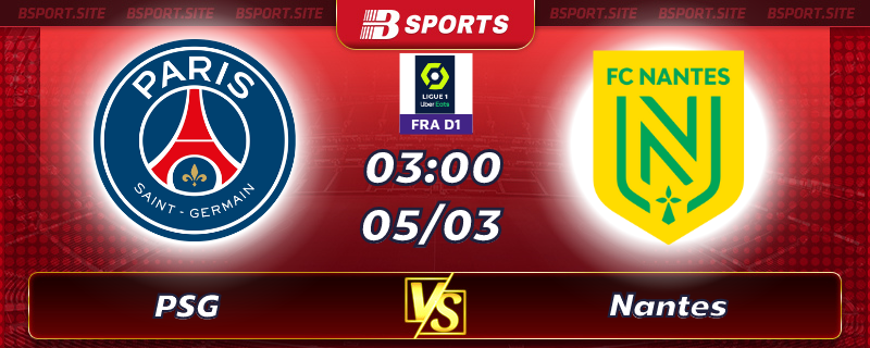 Soi kèo tỷ số PSG vs Nantes vào lúc 03h00 ngày 05/03/2023 Soi kèo tỷ số PSG vs Nantes vào lúc 03h00 ngày 05/03/2023