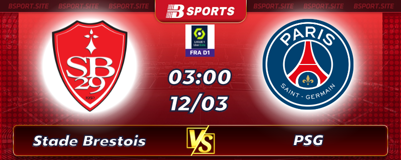 Soi kèo tỷ số Stade Brestois vs PSG vào lúc 03h00 ngày 11/03/2023 Soi kèo tỷ số Stade Brestois vs PSG vào lúc 03h00 ngày 11/03/2023