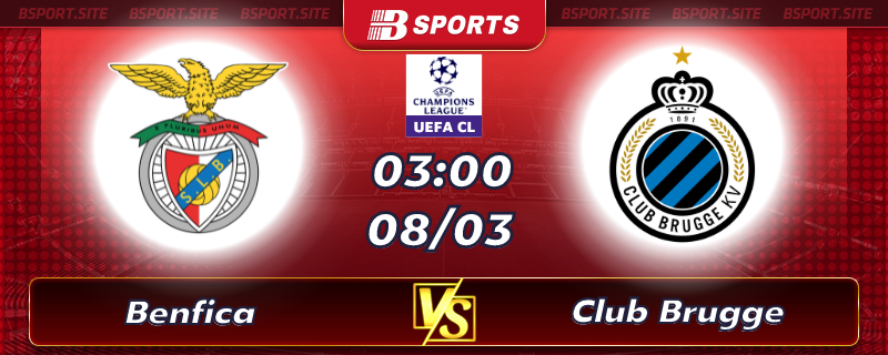Soi kèo tỷ số Benfica vs Club Brugge vào lúc 3h00 ngày 08/03/2023 Soi kèo tỷ số Benfica vs Club Brugge vào lúc 3h00 ngày 08/03/2023