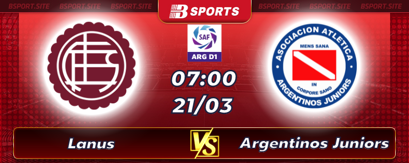 Soi kèo tỷ số Lanus vs Argentinos Juniors vào lúc 07h00 ngày 21/03/2023 Soi kèo tỷ số Lanus vs Argentinos Juniors vào lúc 07h00 ngày 21/03/2023