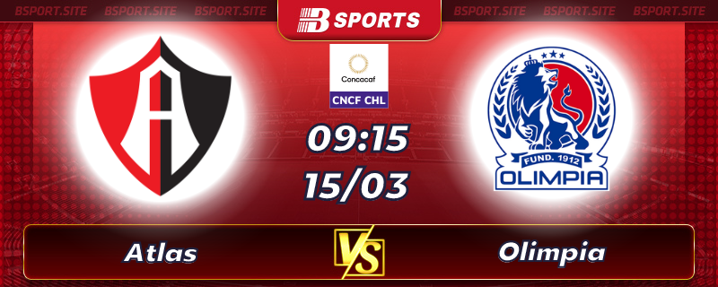 Soi kèo tỷ số Atlas vs Olimpia vào lúc 09h15 ngày 15/03/2023 Soi kèo tỷ số Atlas vs Olimpia vào lúc 09h15 ngày 15/03/2023