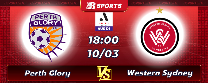 Soi kèo tỷ số Perth Glory vs Western Sydney vào lúc 18h00 ngày 10/03/2023 Soi kèo tỷ số Perth Glory vs Western Sydney vào lúc 18h00 ngày 10/03/2023