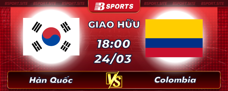 Soi kèo tỷ số Hàn Quốc vs Colombia vào lúc 18h00 ngày 24/03/2023 Soi kèo tỷ số Hàn Quốc vs Colombia vào lúc 18h00 ngày 24/03/2023