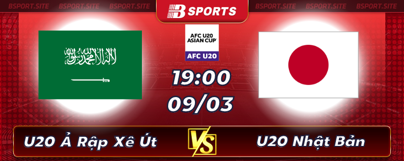 Soi kèo tỷ số U20 Ả Rập Xê Út vs U20 Nhật Bản vào lúc 19h00 ngày 09/03/2023 Soi kèo tỷ số U20 Ả Rập Xê Út vs U20 Nhật Bản vào lúc 19h00 ngày 09/03/2023