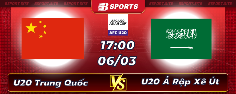 Soi kèo tỷ số U20 Trung Quốc vs U20 Ả Rập Xê Út vào lúc 19h00 ngày 06/03/2023 Soi kèo tỷ số U20 Trung Quốc vs U20 Ả Rập Xê Út vào lúc 19h00 ngày 06/03/2023
