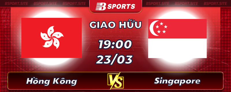 Soi kèo tỷ số Hồng Kông vs Singapore vào lúc 19h00 ngày 23/03/2023 Soi kèo tỷ số Hồng Kông vs Singapore vào lúc 19h00 ngày 23/03/2023