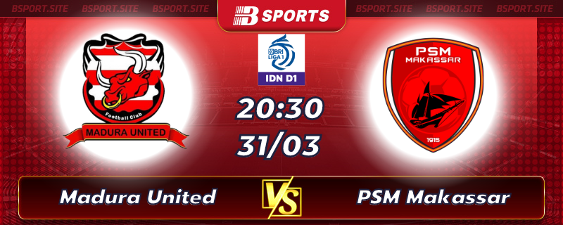 Soi kèo tỷ số Madura United vs PSM Makassar vào lúc 20h30 ngày 31/03/2023 Soi kèo tỷ số Madura United vs PSM Makassar vào lúc 20h30 ngày 31/03/2023