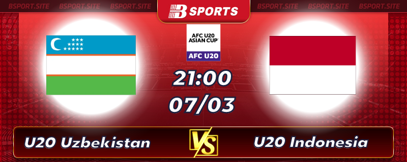 Soi kèo tỷ số U20 Uzbekistan vs U20 Indonesia vào lúc 21h00 ngày 07/03/2023 Soi kèo tỷ số U20 Uzbekistan vs U20 Indonesia vào lúc 21h00 ngày 07/03/2023