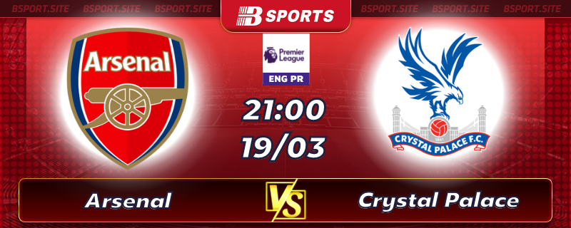Soi kèo tỷ số Arsenal vs Crystal Palace vào lúc 21h00 ngày 19/03/2023 Soi kèo tỷ số Arsenal vs Crystal Palace vào lúc 21h00 ngày 19/03/2023