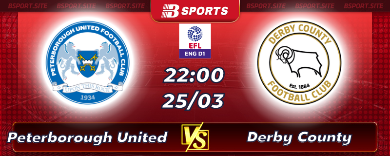 Soi kèo tỷ số Peterborough United vs Derby County vào lúc 22h00 ngày 25/03/2023 Soi kèo tỷ số Peterborough United vs Derby County vào lúc 22h00 ngày 25/03/2023