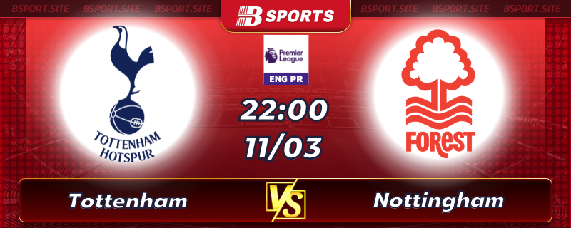 Soi kèo tỷ số Tottenham vs Nottingham vào lúc 22h00 ngày 11/03/2023 Soi kèo tỷ số Tottenham vs Nottingham vào lúc 22h00 ngày 11/03/2023