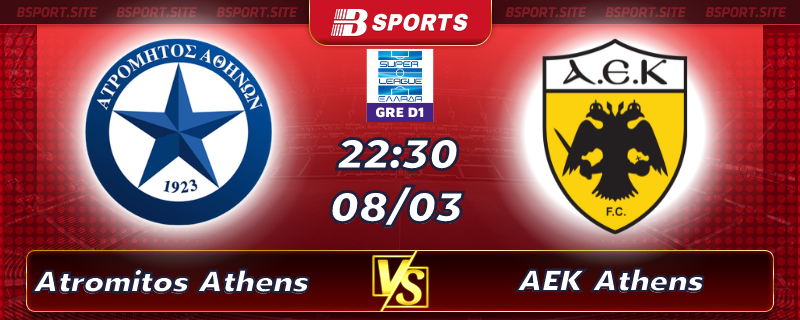 Soi kèo tỷ số Atromitos Athens vs AEK Athens vào lúc 22h30 ngày 08/03/2023 Soi kèo tỷ số Atromitos Athens vs AEK Athens vào lúc 22h30 ngày 08/03/2023