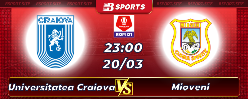Soi kèo tỷ số Universitatea Craiova vs Mioveni vào lúc 23h00 ngày 20/03/2023 Soi kèo tỷ số Universitatea Craiova vs Mioveni vào lúc 23h00 ngày 20/03/2023