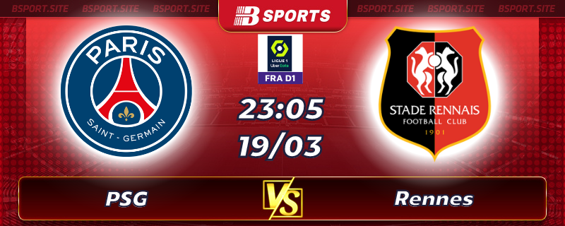 Soi kèo tỷ số PSG vs Rennes vào lúc 23h05 ngày 19/03/2023 Soi kèo tỷ số PSG vs Rennes vào lúc 23h05 ngày 19/03/2023