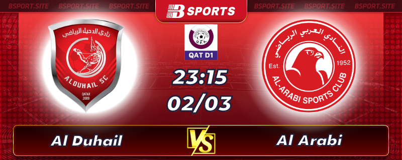 Soi kèo tỷ số Al Duhail vs Al Arabi vào lúc 23h15 ngày 02/03/2023 Soi kèo tỷ số Al Duhail vs Al Arabi vào lúc 23h15 ngày 02/03/2023