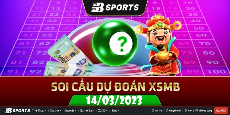 Soi cầu xsmb ngày 14/03/2023 hoàn toàn free Soi cầu xsmb ngày 14/03/2023 hoàn toàn free
