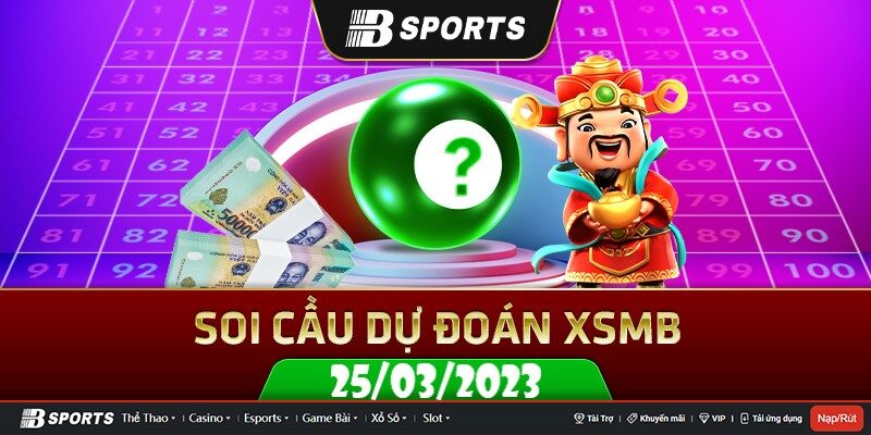 Soi cầu xsmb ngày 25/03/2023 được Bsports cung cấp miễn phí Soi cầu xsmb ngày 25/03/2023 được Bsports cung cấp miễn phí