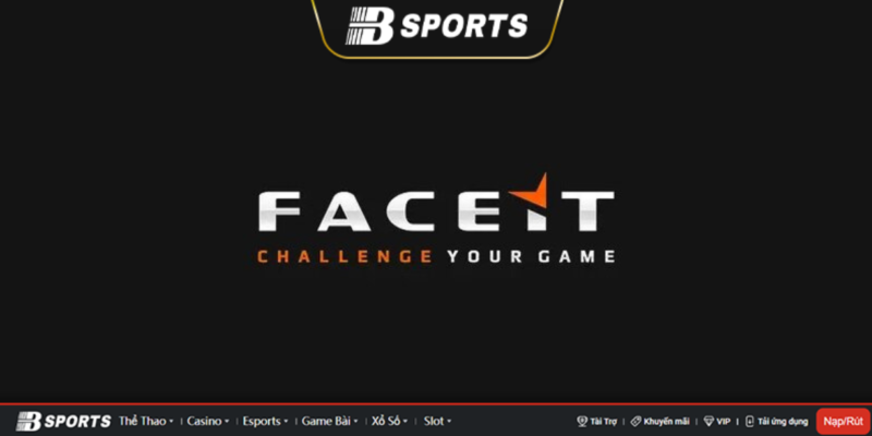 Tại sao Faceit CSGO lại hot đến vậy Tại sao Faceit CSGO lại hot đến vậy