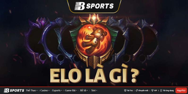 Elo là gì? Trong Liên Minh Huyền Thoại Elo là gì? Trong Liên Minh Huyền Thoại