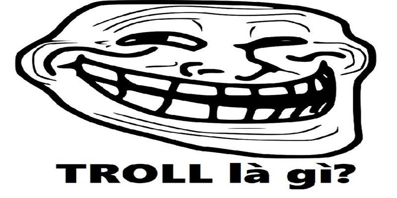 Thánh troll có nghĩa là gì Thánh troll có nghĩa là gì