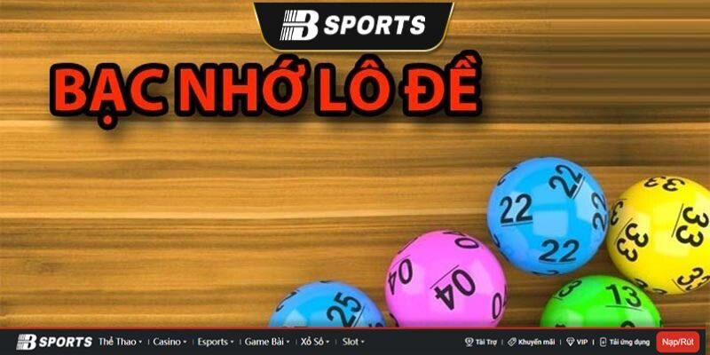 bạc nhớ lô đề bạc nhớ lô đề