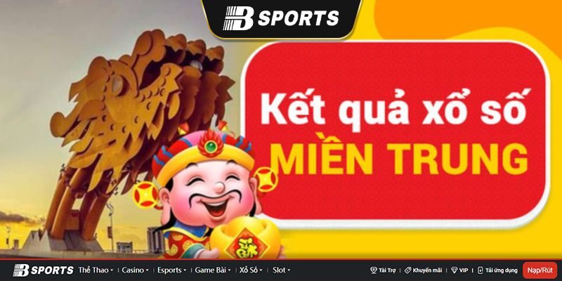 Giờ vàng chốt số Miền Trung hôm nay Giờ vàng chốt số Miền Trung hôm nay