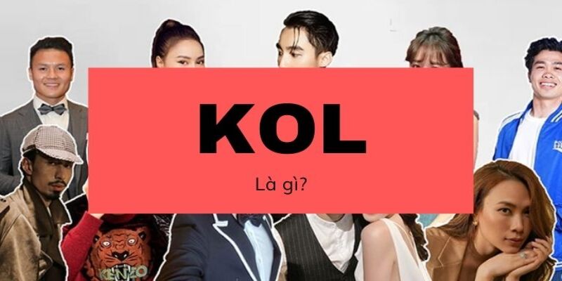 KOL là gì? Những lợi ích thiết thực của KOL cho doanh nghiệp KOL là gì? Những lợi ích thiết thực của KOL cho doanh nghiệp