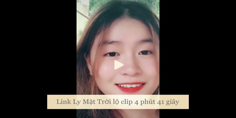 Ly Mặt Trời lộ clip “nhạy cảm” 4 phút 41 giây bên bạn trai Ly Mặt Trời lộ clip “nhạy cảm” 4 phút 41 giây bên bạn trai