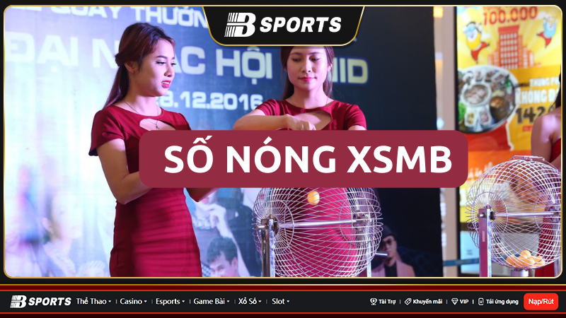 Số Nóng XSMB Số Nóng XSMB