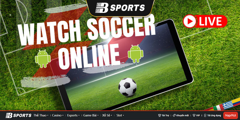 Bsports - Xem trực tiếp bóng đá Bsports - Xem trực tiếp bóng đá