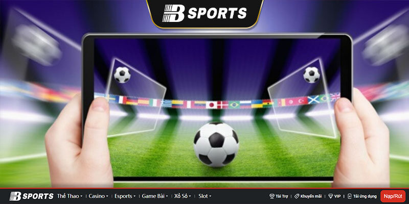 kênh trực tiếp bóng đá Bsports số 1 châu Á kênh trực tiếp bóng đá Bsports số 1 châu Á