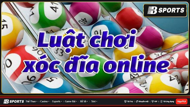 Luật chơi xóc đĩa chuẩn nhất