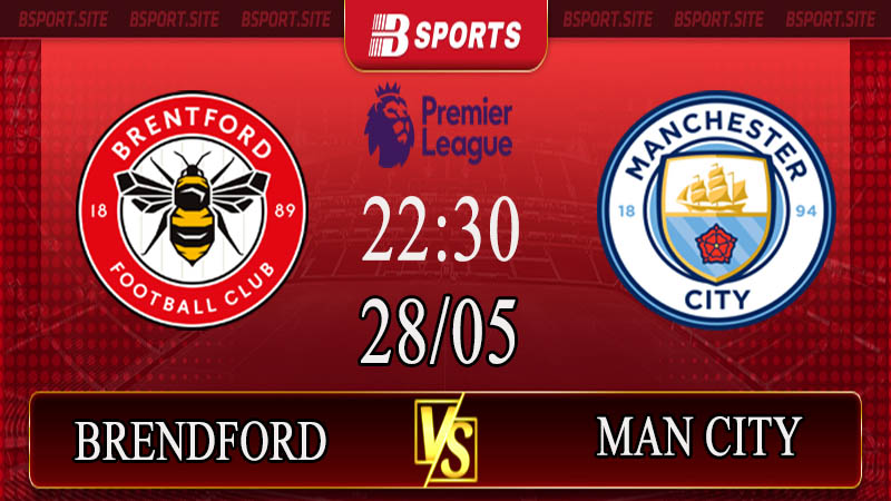 Nhận định soi kèo Brentford vs Manchester City của Bsport Nhận định soi kèo Brentford vs Manchester City của Bsport