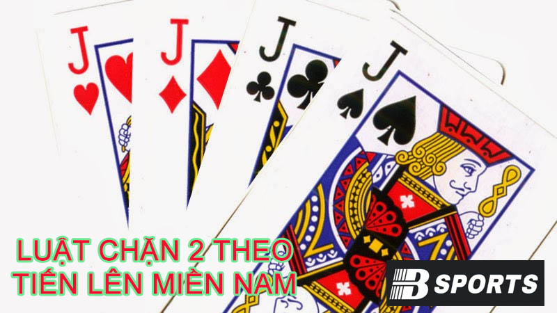 Tứ quý có chặn được đôi 2 không theo luật tiến lên miền Nam Tứ quý có chặn được đôi 2 không theo luật tiến lên miền Nam