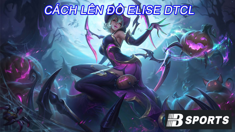 Tổng hợp cách lên đồ Elise DTCL Tổng hợp cách lên đồ Elise DTCL