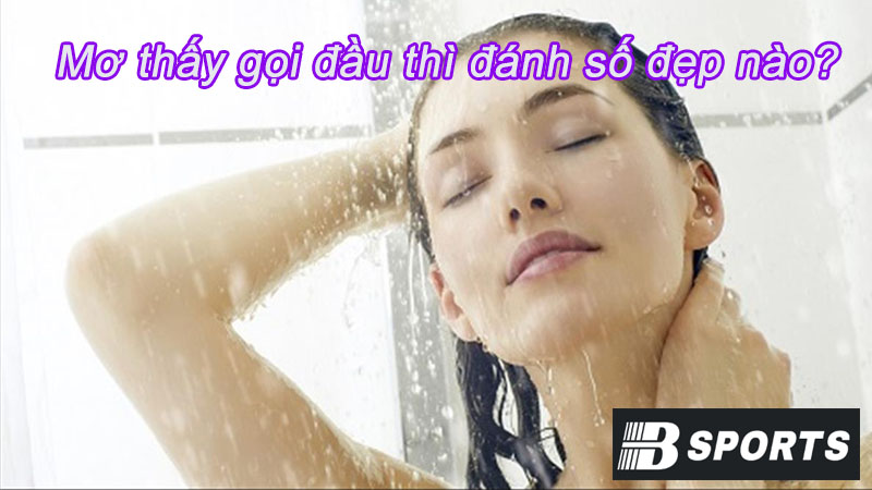 Mơ thấy gọi đầu thì đánh con số đẹp nào? Mơ thấy gọi đầu thì đánh con số đẹp nào?