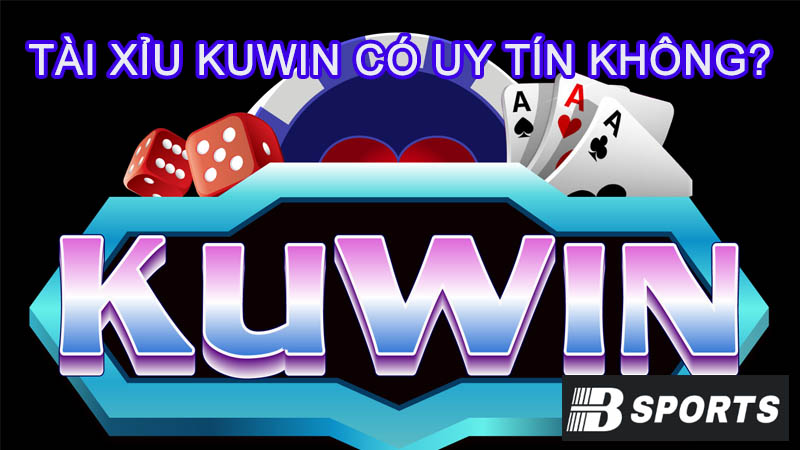 Giải đáp thắc mắc liệu Kuwin Tài Xỉu có uy tín? Giải đáp thắc mắc liệu Kuwin Tài Xỉu có uy tín?