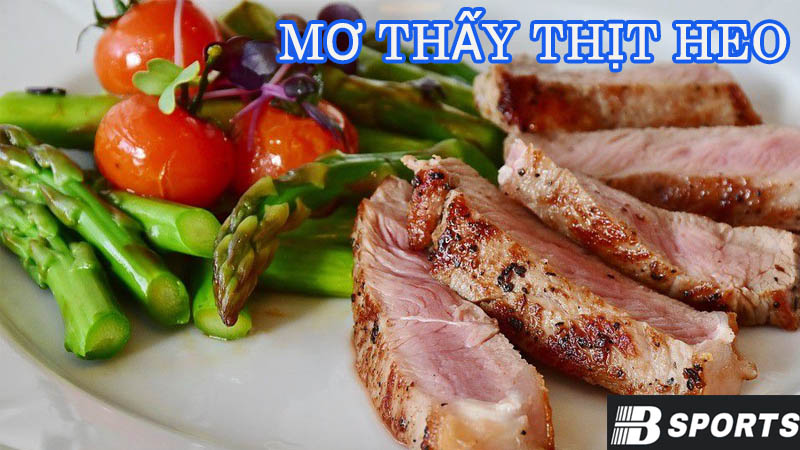 Chiêm bao thấy cảnh người khác đang ăn thịt heo Chiêm bao thấy cảnh người khác đang ăn thịt heo