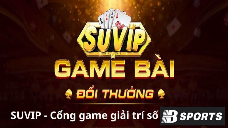 Hướng dẫn tải app Suvip online Play về điện thoại Hướng dẫn tải app Suvip online Play về điện thoại