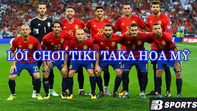 Sự phát triển và lan rộng của lối chơi Tiki Taka hoa mỹ Sự phát triển và lan rộng của lối chơi Tiki Taka hoa mỹ