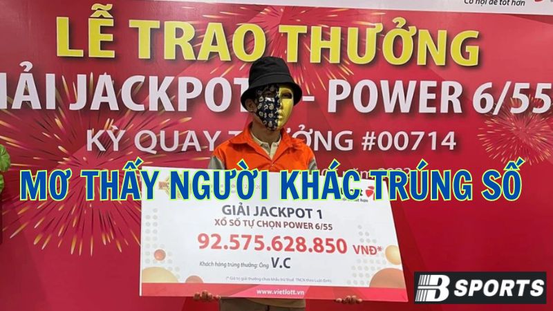 Mơ thấy người khác trúng số cho biết điều gì về bạn? Mơ thấy người khác trúng số cho biết điều gì về bạn?