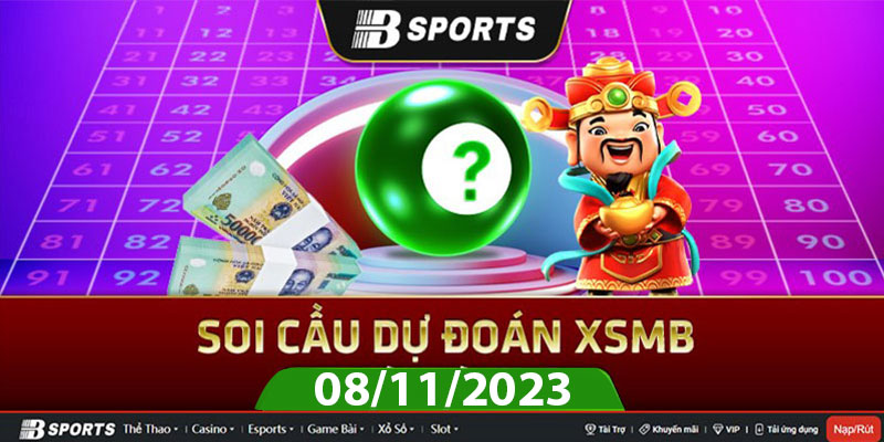 Soi cầu XSMB 08/11/2023 thứ 4 cùng chuyên gia Bsports
