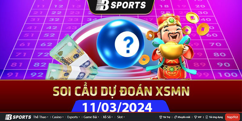 Soi cầu XSMN 11/03/2024 thứ 2 có đài nào tham gia? Soi cầu XSMN 11/03/2024 thứ 2 có đài nào tham gia?