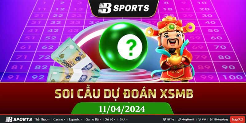 Soi cầu XSMB 11/04/2024 thứ 5 cùng chuyên gia Bsports Soi cầu XSMB 11/04/2024 thứ 5 cùng chuyên gia Bsports